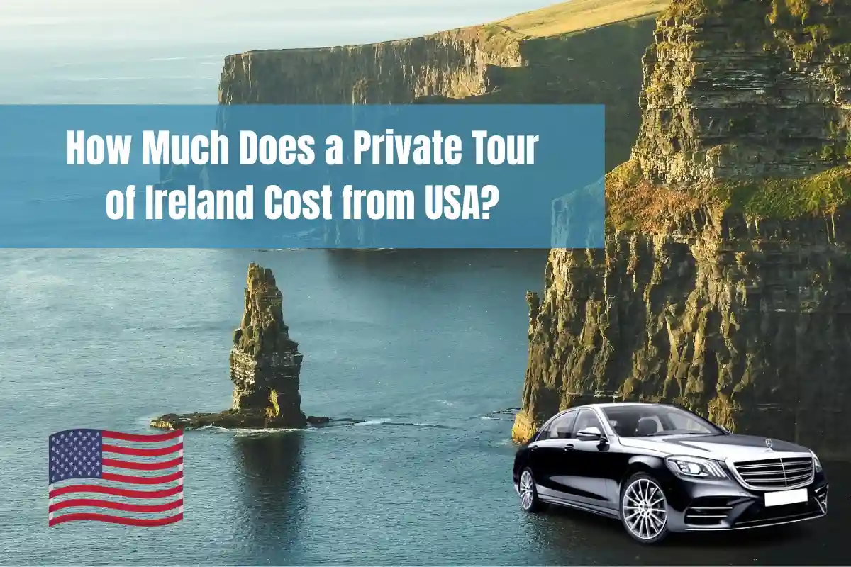 Private Tour Ireland Cost from USA 2026 | Pricing Guide
