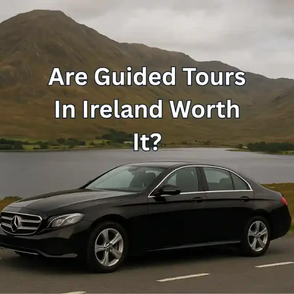 Are Guided Tours In Ireland Worth It