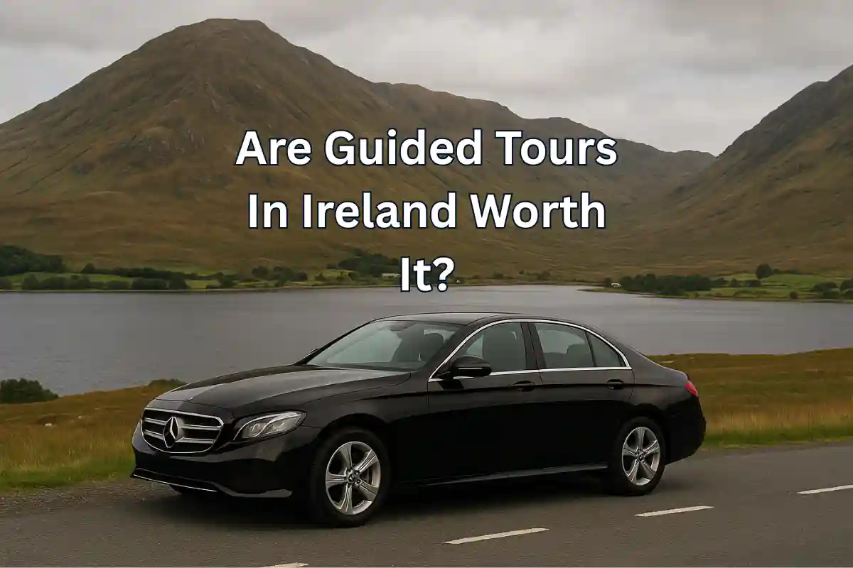 Are Guided Tours In Ireland Worth It