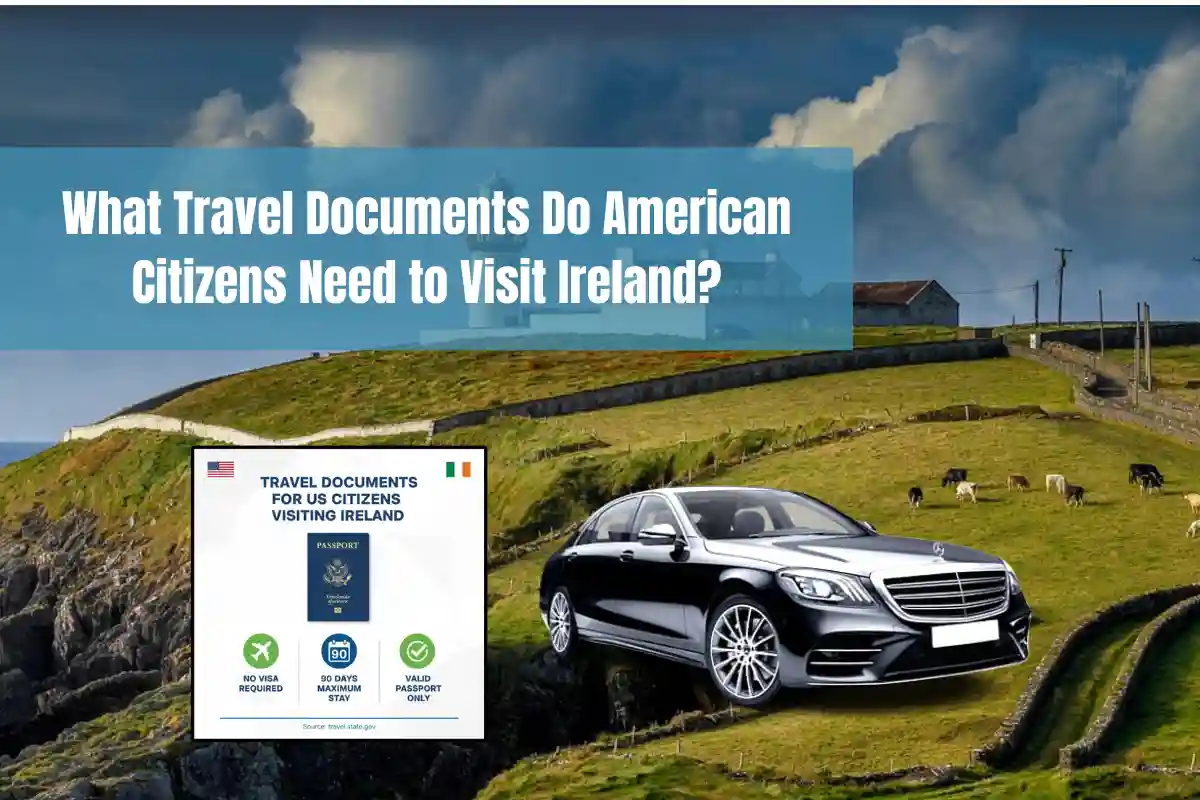 What Travel Documents Do American Citizens Need to Visit Ireland