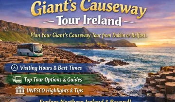 Giant’s Causeway Tour Ireland: Complete Travel Guide 2026