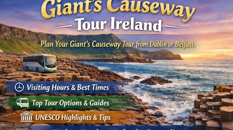 Giant’s Causeway Tour Ireland: Complete Travel Guide 2026