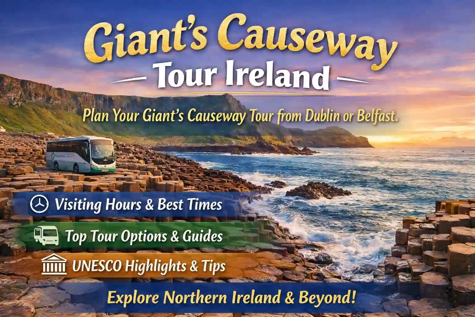 Giant's Causeway Tour Ireland: Complete Travel Guide 2026