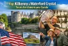 Why Kilkenny & Waterford Crystal Private Tours Are the Best Choice for Americans
